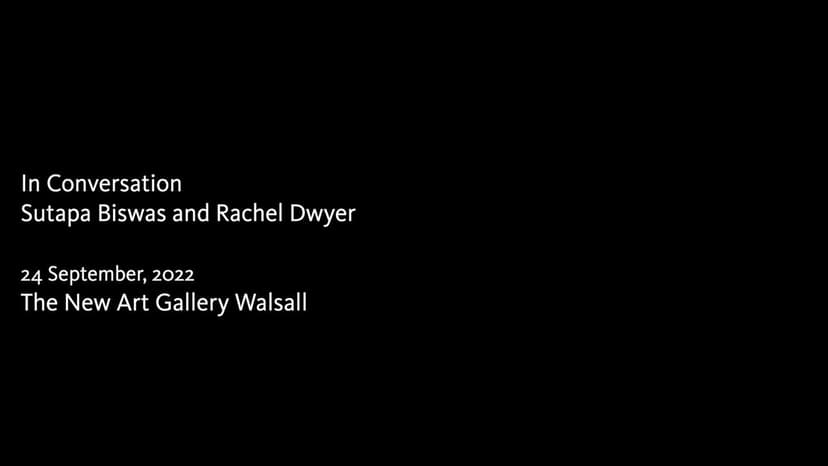 In Conversation: Sutapa Biswas and Rachel Dwyer — New Art Gallery Walsall