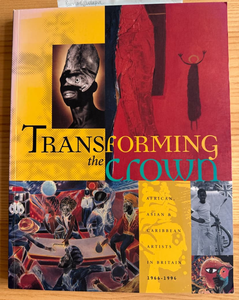 Transforming the Crown: African, Asian & Caribbean Artists in Britain 1966-1996